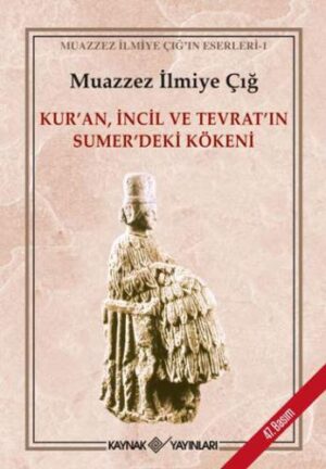 1331-12316635 Kur’an, İncil ve Tevrat’ın Sümer’deki Kökeni — temsili kapak görseli