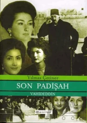 Son Padişah Vahdeddin — Epsilon Yayınevi kapak görseli; satılan nüshanın fotoğrafı değildir