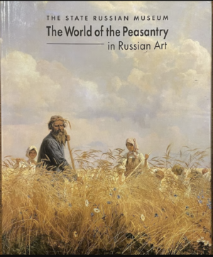 The World of Peasantry in Russian Art